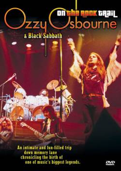 Black Sabbath : Ozzy Osbourne & Black Sabbath - on the Rock trail